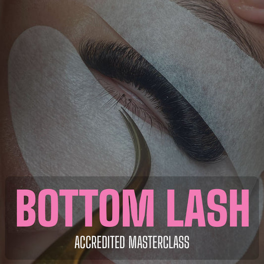 The Bottom Lash Masterclass